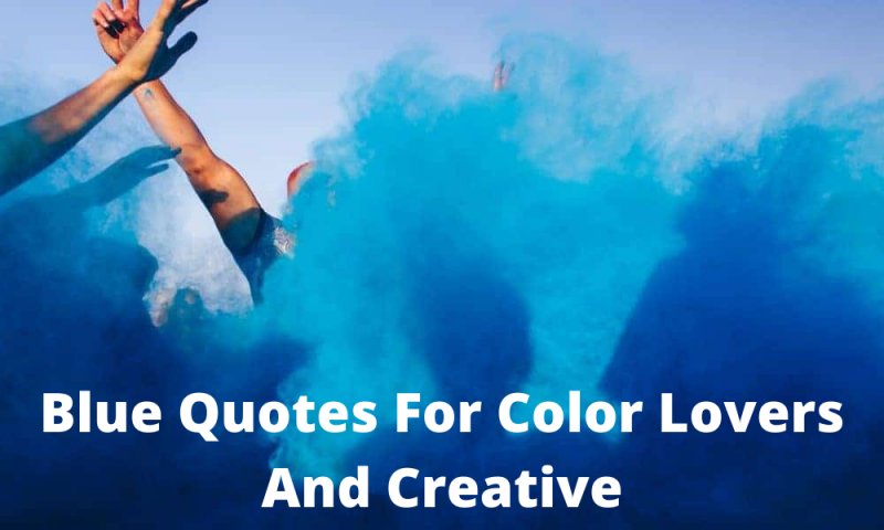 Blue Quotes For Color Lovers And Creative